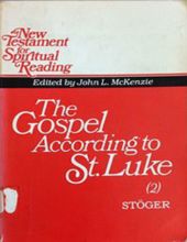 THE GOSPEL ACCORDING TO ST. LUKE, VOL. II (NEW TESTAMENT FOR SPIRITUAL READING)